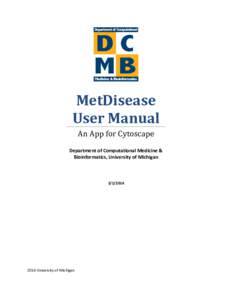 MetDisease User Manual An App for Cytoscape Department of Computational Medicine & Bioinformatics, University of Michigan