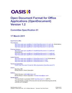 Open Document Format for Office Applications (OpenDocument) Version 1.2 Committee Specification[removed]March 2011 Specification URIs: