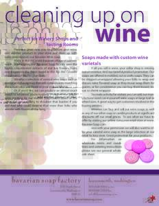 cleaning up on Perfect for Winery Shops and Tasting Rooms Here is a great new way to promote your wine, add another product to your store and clean up with