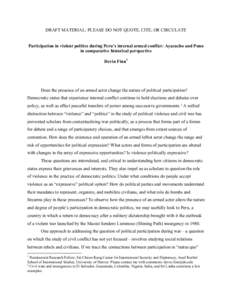 DRAFT MATERIAL: PLEASE DO NOT QUOTE, CITE, OR CIRCULATE Participation in violent politics during Peru’s internal armed conflict: Ayacucho and Puno in comparative historical perspective Devin Finn 1  Does the presence o