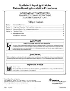 SpaBrite® / AquaLight® Niche Fixture Housing Installation Procedures IMPORTANT SAFETY INSTRUCTIONS READ AND FOLLOW ALL INSTRUCTIONS SAVE THESE INSTRUCTIONS Table of Contents