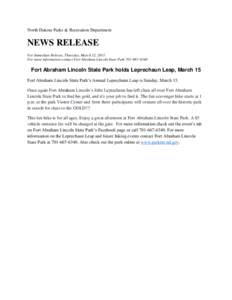 North Dakota Parks & Recreation Department  NEWS RELEASE For Immediate Release, Thursday, March 12, 2015 For more information contact Fort Abraham Lincoln State Park