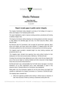 Media Release Diane Merryfull Chief Executive Officer 13 June[removed]Report reveals gaps in public sector integrity
