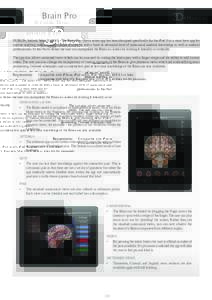 Brain Pro DUBLIN, Ireland, May 18, The Brain Pro - Nova series app has been designed specifically for the iPad. It is a must have app for anyone studying anatomy and is aimed at students with a basic to advanced l