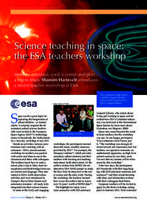 Image courtesy of NASA (magnetosphere) and ESA / NASA – SOHO (the Sun)  Science teaching in space: the ESA teachers workshop Meet an astronaut, cook a comet and plan a trip to Mars. Shamim Hartevelt introduces