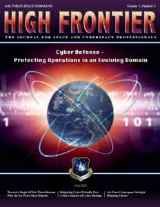 INSIDE: Toward a Single AFNet: Three Reasons Why the Air Force Must Migrate Mitigating Cyber Friendly Fire: A Sub-Category of Cyber Mishaps