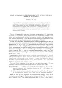 SOME REMARKS ON REPRESENTATIONS OF QUATERNION DIVISION ALGEBRAS DIPENDRA PRASAD Abstract. For the quaternion division algebra D over a non-Archimedean local field k, and π an irreducible finite dimensional representatio