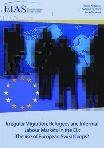 Varun Aggarwal Federica La China Lucia Vaculova Irregular Migration, Refugees and Informal Labour Markets in the EU: