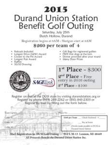 2015  Durand Union Station Benefit Golf Outing Saturday, July 25th Dutch Hollow, Durand