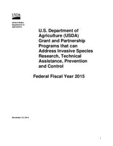 U.S. Department of Agriculture Grant and Partnership Programs that can Address Invasive Species Research, Technical Assistance, Prevention and Control Federal Fiscal Year 2015