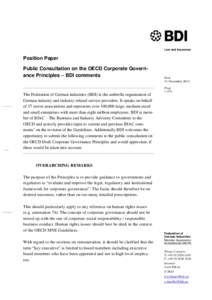Law and Insurance  Position Paper Public Consultation on the OECD Corporate Governance Principles – BDI comments  The Federation of German industries (BDI) is the umbrella organisation of