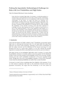 Probing the Improbable: Methodological Challenges for Risks with Low Probabilities and High Stakes Toby Ord, Rafaela Hillerbrand, Anders Sandberg* Some risks have extremely high stakes. For example, a worldwide pandemic 