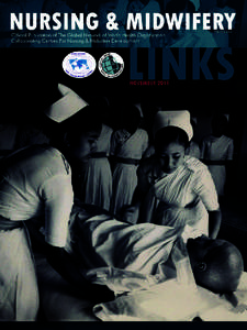 Nursing & Midwifery Links aims to disseminate information on the Global Network of WHO Collaborating Centres for Nursing and Midwifery Development and publish technical-scientific articles related to Nursing and Midwife