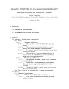 ADVISORY COMMITTEE ON ONLINE ACCESS AND SECURITY Appropriate Disclosures and Assurances to Consumers Security 3 Subgroup Stewart Baker, Paula Bruening, Lance Hoffman, John Kamp, Larry Ponemon, Andrew Shen  February 18, 2