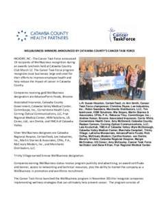WELLBUSINESS WINNERS ANNOUNCED BY CATAWBA COUNTY’S CANCER TASK FORCE HICKORY, NC - The Cancer Task Force announced 19 recipients of WellBusiness recognition during an awards luncheon held at Catawba Country Club March 