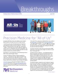 Feinberg School of Medicine Research Office  June 2017 Precision Medicine for “All of Us” During the 2015 State of the Union Address, then-President