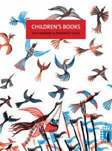 CHILDREN’S BOOKS STELA BARBIERI & FERNANDO VILELA