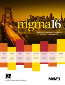 mgma16  MGMA 2016 Annual Conference Oct. 30 – Nov. 2 | San Francisco  1926