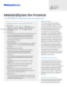 I N D U S T RY S O LUT ION BR I E F Malwarebytes for Finance Preventing and remediating financial cybercrime