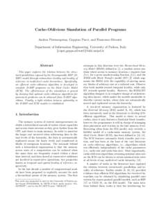 Cache-Oblivious Simulation of Parallel Programs Andrea Pietracaprina, Geppino Pucci, and Francesco Silvestri Department of Information Engineering, University of Padova, Italy {capri,geppo,silvest1}@dei.unipd.it  Abstrac