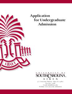 Application for Undergraduate Admission 471 University Parkway Aiken, SC3366