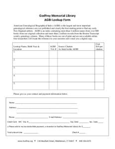 Godfrey Memorial Library AGBI Lookup Form American Genealogical Biographical Index (AGBI) is the largest and most important genealogical reference set ever published and clearly the best starting point to find any early 