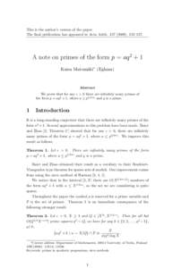 This is the author’s version of the paper. The final publication has appeared in Acta Arith), 133–137. A note on primes of the form p = aq 2 + 1 Kaisa Matom¨aki∗ (Egham)