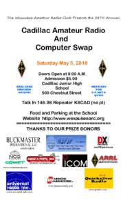 The Wexaukee Amateur Radio Club Presents the 58TH Annual  Cadillac Amateur Radio And Computer Swap Saturday May 5, 2018
