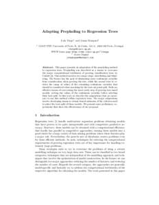 Adapting Peepholing to Regression Trees Luis Torgo1 and Joana Marques2 1 LIACC-FEP, University of Porto, R. de Ceuta, 118, 6., Porto, Portugal ,