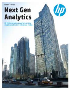 Solution overview  Next Gen Analytics HP Vertica provides powerful real-time analytics on Cloudera Enterprise—today