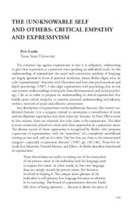 THE (UN)KNOWABLE SELF AND OTHERS: CRITICAL EMPATHY AND EXPRESSIVISM Eric Leake Texas State University The common rap against expressivism is that it is solipsistic, endeavoring