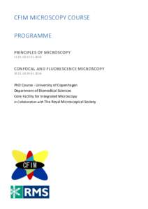 CFIM MICROSCOPY COURSE PROGRAMME PRINCIPLES OF MICROSCOPY2016  CONFOCAL AND FLUORESCENCE MICROSCOPY