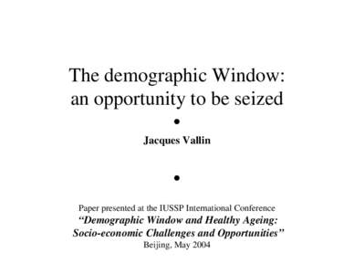 The demographic Window:  an opportunity to jump at