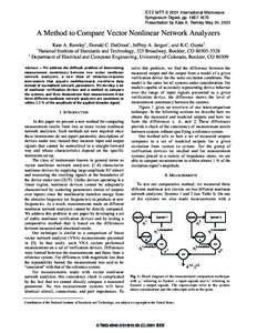 IEEE MTT-S 2001 International Microwave Symposium Digest, pp[removed]Presentation by Kate A. Remley May 24, 2001 A Method to Compare Vector Nonlinear Network Analyzers* Kate A. Remley1, Donald C. DeGroot1, Jeffrey A. 