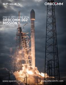 SpaceX ORBCOMM OG2 Mission 1 Press Kit CONTENTS[removed]