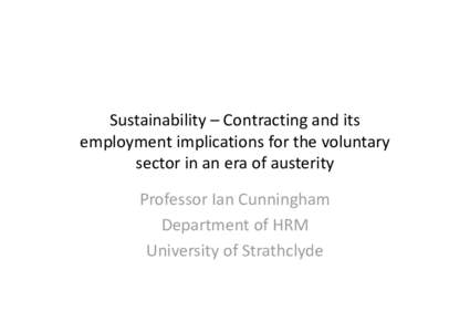 Sustainability – Contracting and its employment implications for the voluntary sector in an era of austerity