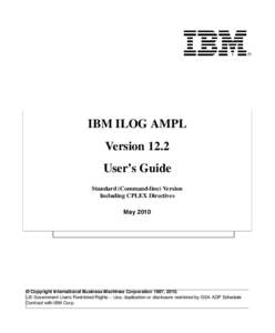 IBM ILOG AMPL Version 12.2 User’s Guide Standard (Command-line) Version Including CPLEX Directives May 2010