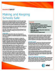 MARKETBRIEF  Making and Keeping Schools Safe Anyone who has watched the headlines for the last few years knows the importance of maintaining security in primary and public schools.