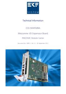 Technical Information CCK-MARIMBA Mezzanine I/O Expansion Board PMC/XMC Module Carrier Document No. 5098 • Ed. 6 • 26 September 2012