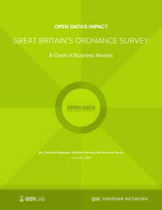 OPEN DATA’S IMPACT  GREAT BRITAIN’S ORDNANCE SURVEY A Clash of Business Models  OPEN DATA