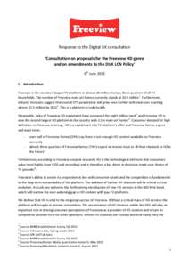 Response to the Digital UK consultation ‘Consultation on proposals for the Freeview HD genre and on amendments to the DUK LCN Policy’ 6th JuneIntroduction Freeview is the country’s largest TV platform in a