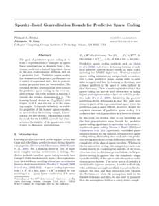Sparsity-Based Generalization Bounds for Predictive Sparse Coding  Nishant A. Mehta Alexander G. Gray College of Computing, Georgia Institute of Technology, Atlanta, GA 30332, USA