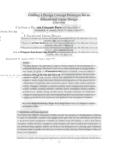 Crafting a Design Concept Prototype for an Educational Game Design A Case Study Erik A. Evensen*, Peter Kwok Chan, Ph.D.** Elizabeth B.-N. Sanders, Ph.D.***, Paul J. Nini****