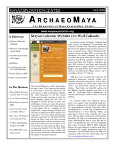 MAYA EXPLORATION CENTER  FALL 2008 A R C H A E O M AYA The Newsletter of Maya Exploration Center