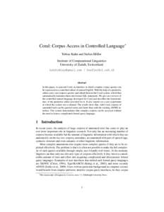 Coral: Corpus Access in Controlled Language∗ Tobias Kuhn and Stefan H¨ofler Institute of Computational Linguistics University of Zurich, Switzerland  / 