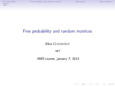 Free probability  Free probability and random matrices Applications