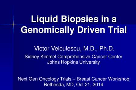 Victor Velculescu, MD, Liquid Biopsies in a Genomically Driven Trial