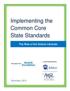 Implementing the Common Core State Standards The Role of the School Librarian  A Joint Action Brief by