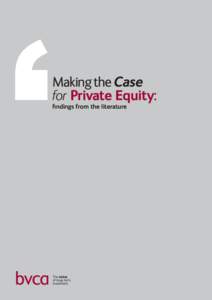 Making the Case for Private Equity: findings from the literature  Making the Case for Private Equity: findings from the literature