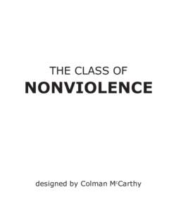 Activism / Anarcho-pacifists / Philosophy / Colman McCarthy / Mohandas Karamchand Gandhi / Satyagraha / Nonviolent resistance / Peace / Gene Sharp / Ethics / Nonviolence / Pacifism